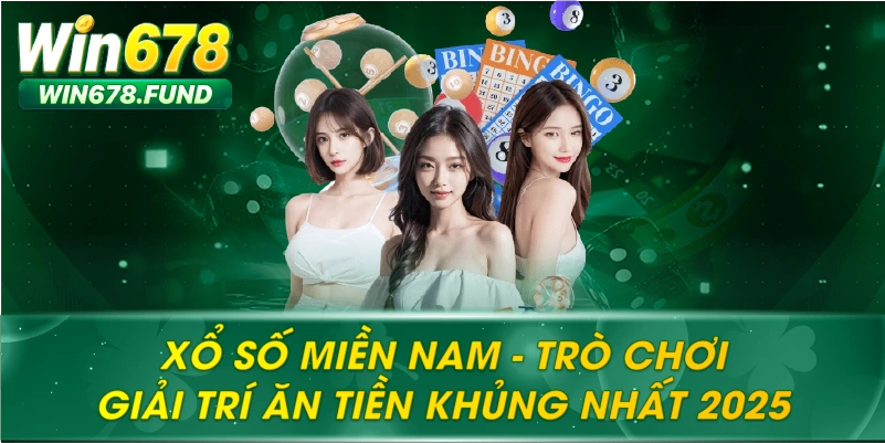 Xổ Số Miền Nam – Trò Chơi Giải Trí Ăn Tiền Khủng Nhất 2025